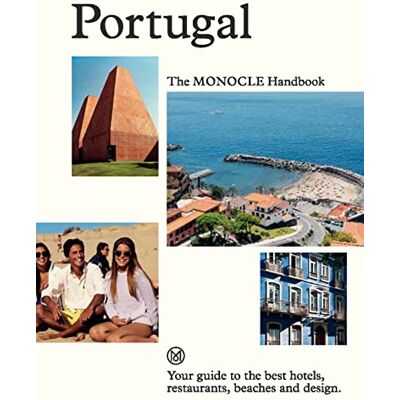 Tyler Brûlé Portugal The Monocle Handbook A Manual For Everyone From Holidaymakers To Hoteliers - Publicité Tyler Brûlé Portugal The Monocle Handbook A Manual For Everyone From Holidaymakers To Hoteliers - Publicité