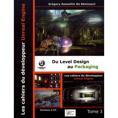 Les Cahiers D'Unreal Engine : Tome 3, Du Level Design Au Packaging - Publicité Les Cahiers D'Unreal Engine : Tome 3, Du Level Design Au Packaging - Publicité