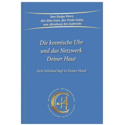 Gabriele Die Kosmische Uhr Und Das Netzwerk Deiner Haut.: Dein Schicksal Liegt In Deiner Hand - Publicité Gabriele Die Kosmische Uhr Und Das Netzwerk Deiner Haut.: Dein Schicksal Liegt In Deiner Hand - Publicité