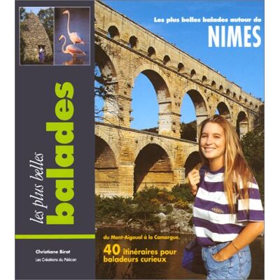 Christiane Birot Les Plus Belles Balades Autour De Nîmes - Publicité Christiane Birot Les Plus Belles Balades Autour De Nîmes - Publicité