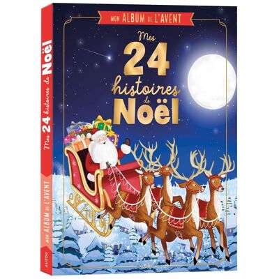 Mon Album De L'Avent : Mes 24 Histoires De Noël - Publicité Mon Album De L'Avent : Mes 24 Histoires De Noël - Publicité
