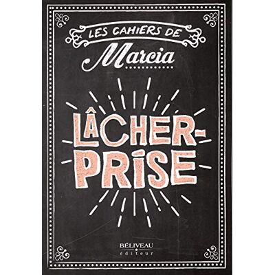 Marcia Pilote Les Cahiers De Marcia - Lâcher Prise - Publicité Marcia Pilote Les Cahiers De Marcia - Lâcher Prise - Publicité
