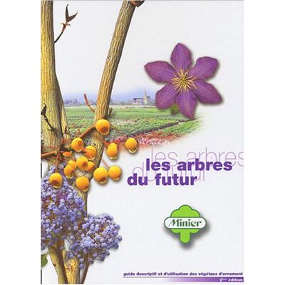 Horticolor Les Arbres Du Futur : Guide Descriptif Et D'Utilisation Des Végétaux D'Ornement - Publicité Horticolor Les Arbres Du Futur : Guide Descriptif Et D'Utilisation Des Végétaux D'Ornement - Publicité