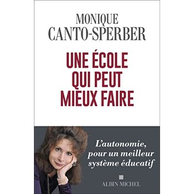Monique Canto-Sperber Une École Qui Peut Mieux Faire - Publicité Monique Canto-Sperber Une École Qui Peut Mieux Faire - Publicité