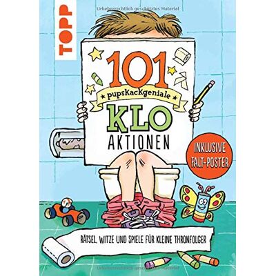 frechverlag 101 Pupskackgeniale Klo-Aktionen: Rätsel, Witze Und Spiele Für Kleine Thronfolger. Inklusive Falt-Poster! - Publicité frechverlag 101 Pupskackgeniale Klo-Aktionen: Rätsel, Witze Und Spiele Für Kleine Thronfolger. Inklusive Falt-Poster! - Publicité