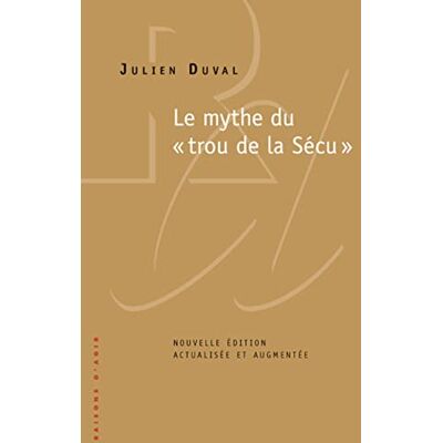 Julien Duval Le Mythe Du Trou De La Sécu - Publicité Julien Duval Le Mythe Du Trou De La Sécu - Publicité