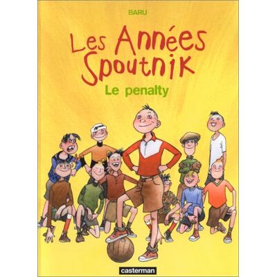 Baru Les Années Spoutnik. Vol. 1. Le Penalty - Publicité Baru Les Années Spoutnik. Vol. 1. Le Penalty - Publicité