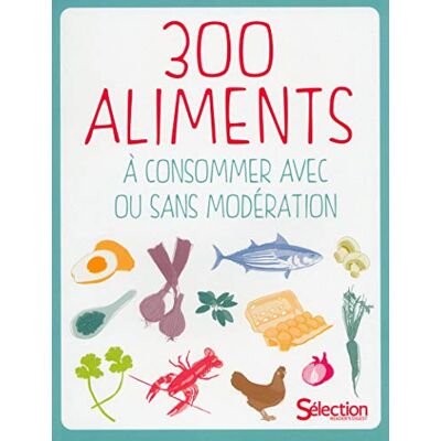 Sélection du Reader's Digest 300 Aliments À Consommer Avec Ou Sans Modération - Publicité Sélection du Reader's Digest 300 Aliments À Consommer Avec Ou Sans Modération - Publicité