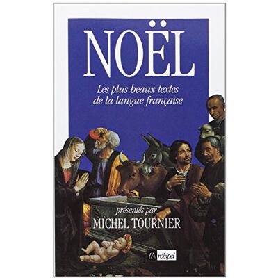 Collectif Noël, Une Anthologie Des Plus Beaux Textes De La Littérature Française - Publicité Collectif Noël, Une Anthologie Des Plus Beaux Textes De La Littérature Française - Publicité