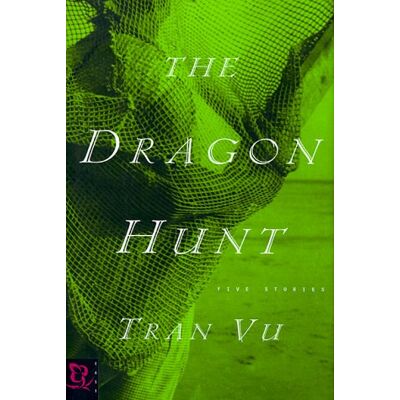Vu Tran Dragon Hunt: Five Stories - Publicité Vu Tran Dragon Hunt: Five Stories - Publicité