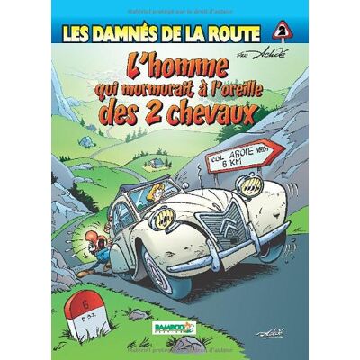 Les Damnés De La Route. Vol. 2. L'Homme Qui Murmurait À L'Oreille Des 2 Chevaux - Publicité Les Damnés De La Route. Vol. 2. L'Homme Qui Murmurait À L'Oreille Des 2 Chevaux - Publicité