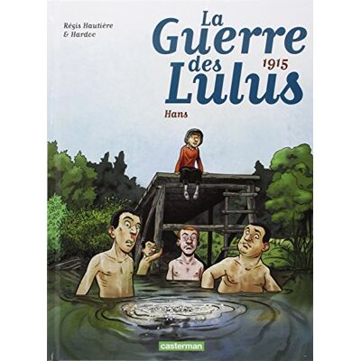 La Guerre Des Lulus. Vol. 2. 1915, Hans - Publicité La Guerre Des Lulus. Vol. 2. 1915, Hans - Publicité