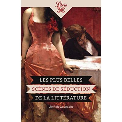Collectif Les Plus Belles Scènes De Séduction De La Littérature : Anthologie Inédite - Publicité Collectif Les Plus Belles Scènes De Séduction De La Littérature : Anthologie Inédite - Publicité