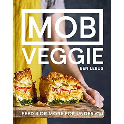 Ben Lebus Mob Veggie: Feed 4 Or More For Under £ 10 - Publicité Ben Lebus Mob Veggie: Feed 4 Or More For Under £ 10 - Publicité