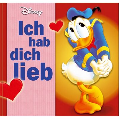 Walt Disney Disney Geschenkbuch. Donald Duck - Ich Hab Dich Lieb - Publicité Walt Disney Disney Geschenkbuch. Donald Duck - Ich Hab Dich Lieb - Publicité