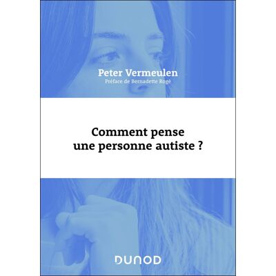 Peter Vermeulen Comment Pense Une Personne Autiste ? - Publicité Peter Vermeulen Comment Pense Une Personne Autiste ? - Publicité