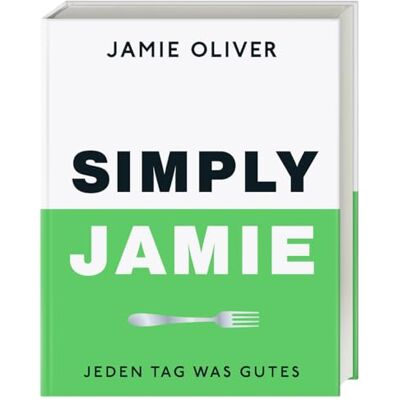 Jamie Oliver Simply Jamie: Jeden Tag Was Gutes - Publicité Jamie Oliver Simply Jamie: Jeden Tag Was Gutes - Publicité