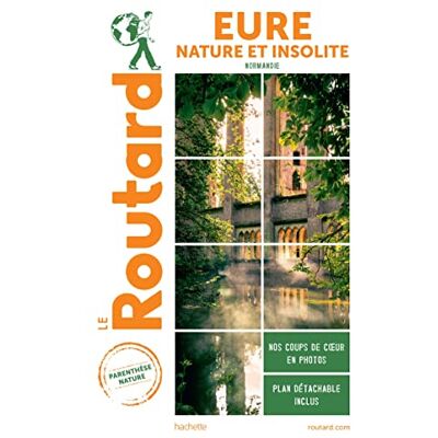 Le Routard Eure Nature Et Insolite : Normandie : Parenthèse Nature - Publicité Le Routard Eure Nature Et Insolite : Normandie : Parenthèse Nature - Publicité