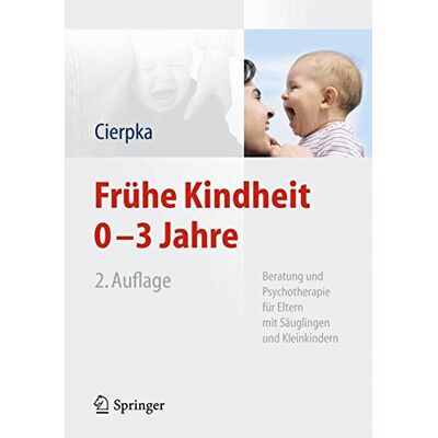 Manfred Cierpka Frühe Kindheit 0-3 Jahre: Beratung Und Psychotherapie Für Eltern Mit Säuglingen Und Kleinkindern - Publicité Manfred Cierpka Frühe Kindheit 0-3 Jahre: Beratung Und Psychotherapie Für Eltern Mit Säuglingen Und Kleinkindern - Publicité