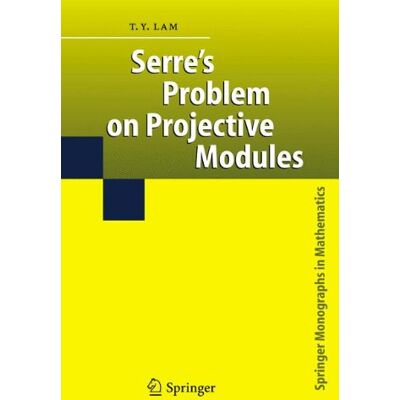 Lam, T. Y. Serre'S Problem On Projective Modules (Springer Monographs In Mathematics) - Publicité Lam, T. Y. Serre'S Problem On Projective Modules (Springer Monographs In Mathematics) - Publicité