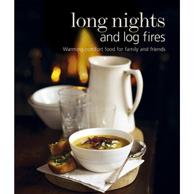Various Long Nights And Log Fires: Warming Comfort Food For Family And Friends - Publicité Various Long Nights And Log Fires: Warming Comfort Food For Family And Friends - Publicité