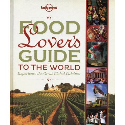 Lonely Planet Food Lover'S Guide To The World : Experience The Great Global Cuisines - Publicité Lonely Planet Food Lover'S Guide To The World : Experience The Great Global Cuisines - Publicité
