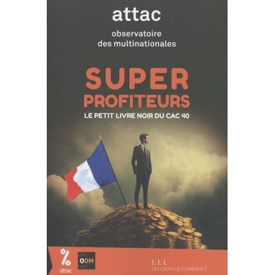 Collectif Super Profiteurs : Le Petit Livre Noir Du Cac 40 - Publicité Collectif Super Profiteurs : Le Petit Livre Noir Du Cac 40 - Publicité