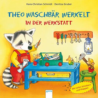 Hans-Christian Schmidt Theo Waschbär Werkelt. In Der Wekstatt - Publicité Hans-Christian Schmidt Theo Waschbär Werkelt. In Der Wekstatt - Publicité