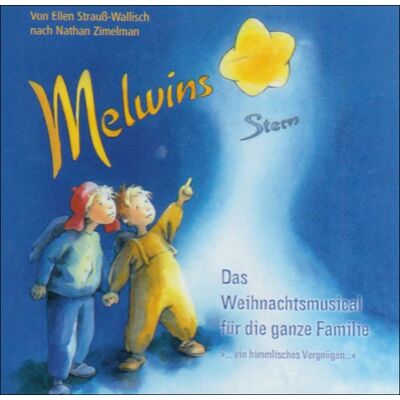 Nathan Zimelman Melwins Stern: Ein Weihnachtsmusical Für Die Ganze Familie - Publicité Nathan Zimelman Melwins Stern: Ein Weihnachtsmusical Für Die Ganze Familie - Publicité