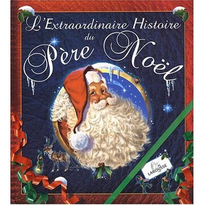 Larousse L'Extraordinaire Histoire Du Père Noël - Publicité Larousse L'Extraordinaire Histoire Du Père Noël - Publicité