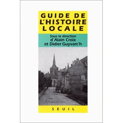 Collectiv Guide De L'Histoire Locale : Faisons Notre Histoire - Publicité Collectiv Guide De L'Histoire Locale : Faisons Notre Histoire - Publicité