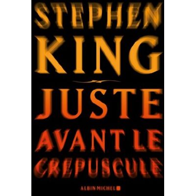 Stephen King Juste Avant Le Crépuscule - Publicité Stephen King Juste Avant Le Crépuscule - Publicité