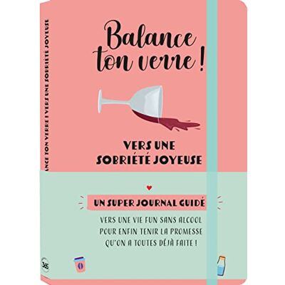 Editions 365 Balance Ton Verre ! : Vers Une Sobriété Joyeuse - Publicité Editions 365 Balance Ton Verre ! : Vers Une Sobriété Joyeuse - Publicité