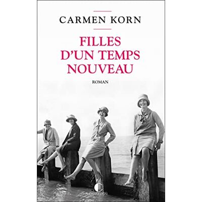 Carmen Korn Filles D'Un Temps Nouveau - Publicité Carmen Korn Filles D'Un Temps Nouveau - Publicité