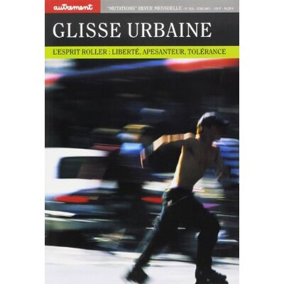 Collectif Glisse Urbaine : En Roller, Réinventer La Ville - Publicité Collectif Glisse Urbaine : En Roller, Réinventer La Ville - Publicité