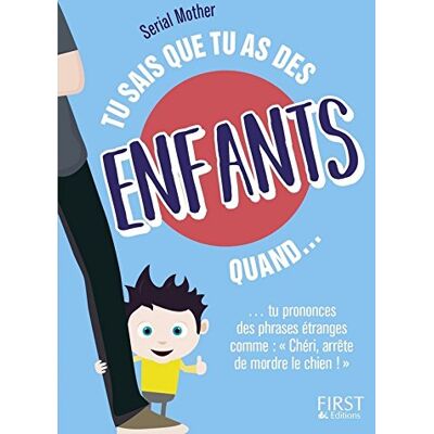 Tu Sais Que Tu As Des Enfants Quand... Tu Prononces Des Phrases Étranges Comme Chéri, Arrête De Mordre Le Chien ! - Publicité Tu Sais Que Tu As Des Enfants Quand... Tu Prononces Des Phrases Étranges Comme Chéri, Arrête De Mordre Le Chien ! - Publicité