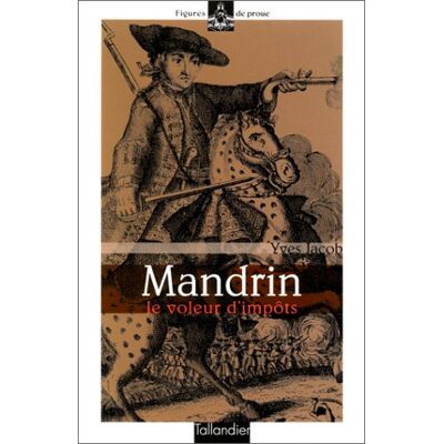 Yves Jacob Mandrin : Le Voleur D'Impôts - Publicité Yves Jacob Mandrin : Le Voleur D'Impôts - Publicité