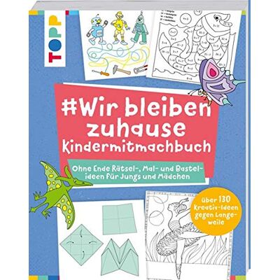 frechverlag #wir Bleiben Zuhause Kindermitmachbuch: Ohne Ende Rätsel-, Mal- Und Bastelideen Für Jungs Und Mädchen - Publicité frechverlag #wir Bleiben Zuhause Kindermitmachbuch: Ohne Ende Rätsel-, Mal- Und Bastelideen Für Jungs Und Mädchen - Publicité