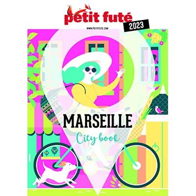 Petit Futé Marseille : 2023 - Publicité Petit Futé Marseille : 2023 - Publicité