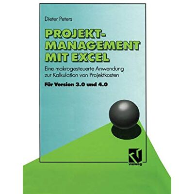 Dieter Peters Projekt-Management Mit Excel: Eine Makrogesteuerte Anwendung Zur Kalkulation Von Projektkosten - Publicité Dieter Peters Projekt-Management Mit Excel: Eine Makrogesteuerte Anwendung Zur Kalkulation Von Projektkosten - Publicité