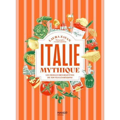 Laura Zavan Italie Mythique : Les Meilleures Recettes De Toutes Les Régions - Publicité Laura Zavan Italie Mythique : Les Meilleures Recettes De Toutes Les Régions - Publicité