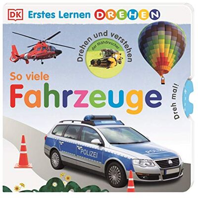 Erstes Lernen Drehen. So Viele Fahrzeuge: Pappbilderbuch Mit Gucklöchern Und Drehscheiben Ab 2 Jahren - Publicité Erstes Lernen Drehen. So Viele Fahrzeuge: Pappbilderbuch Mit Gucklöchern Und Drehscheiben Ab 2 Jahren - Publicité