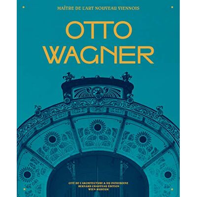 Collectif Otto Wagner : Maître De L'Art Nouveau Viennois - Publicité Collectif Otto Wagner : Maître De L'Art Nouveau Viennois - Publicité