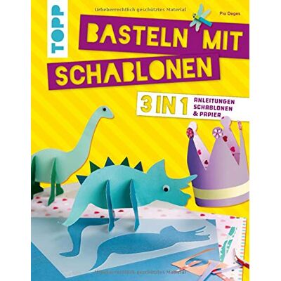 Pia Deges Basteln Mit Schablonen: 3 In 1: Anleitungen, Schablonen Und Papier. Alle Vorlagen Als Schablonen - Publicité Pia Deges Basteln Mit Schablonen: 3 In 1: Anleitungen, Schablonen Und Papier. Alle Vorlagen Als Schablonen - Publicité