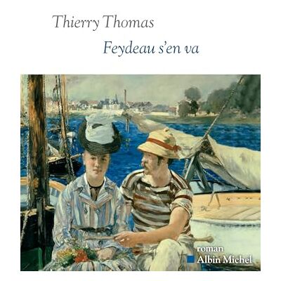 Thierry Thomas Feydeau S'En Va - Publicité Thierry Thomas Feydeau S'En Va - Publicité