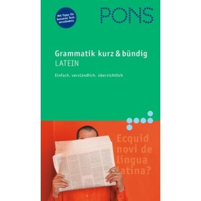 Helmut Schareika Pons Grammatik Latein. Kurz Und Bündig: Einfach, Verständlich, Übersichtlich - Publicité Helmut Schareika Pons Grammatik Latein. Kurz Und Bündig: Einfach, Verständlich, Übersichtlich - Publicité