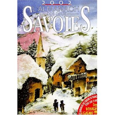 Collectif L'Almanach Des Deux Savoies : 2002 - Publicité Collectif L'Almanach Des Deux Savoies : 2002 - Publicité