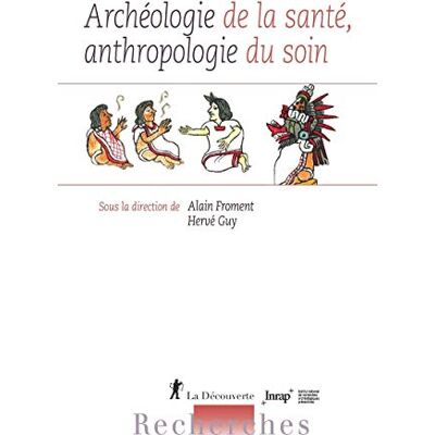 Collectif Archéologie De La Santé, Anthropologie Du Soin - Publicité Collectif Archéologie De La Santé, Anthropologie Du Soin - Publicité