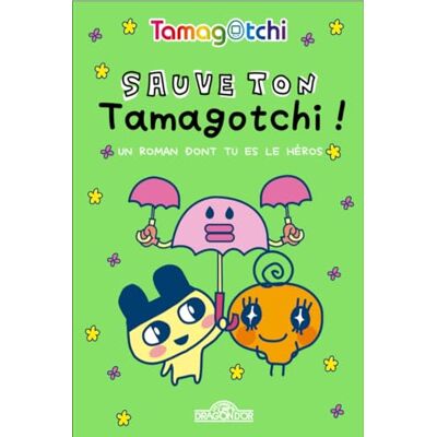 Bandai Sauve Ton Tamagotchi ! : Un Roman Dont Tu Es Le Héros - Publicité Bandai Sauve Ton Tamagotchi ! : Un Roman Dont Tu Es Le Héros - Publicité