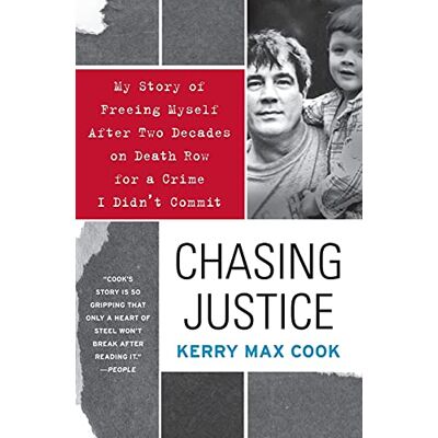 Cook, Kerry Max Chasing Justice: My Story Of Freeing Myself After Two Decades On Death Row For A Crime I Didn'T Commit - Publicité Cook, Kerry Max Chasing Justice: My Story Of Freeing Myself After Two Decades On Death Row For A Crime I Didn'T Commit - Publicité